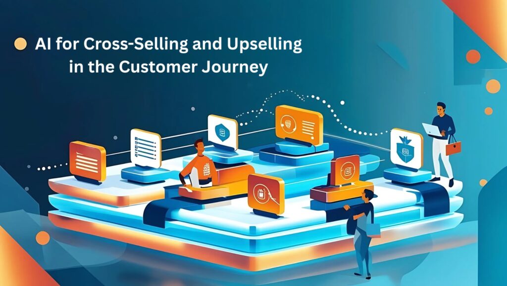 ai-for-cross-selling-and-upselling-in-the-customer-journey